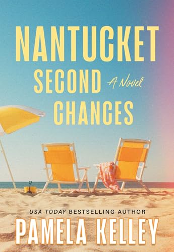 Nantucket Second Chances : by Kelley, Pamela M