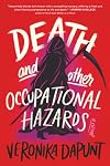 Death and Other Occupational Hazards: A Novel