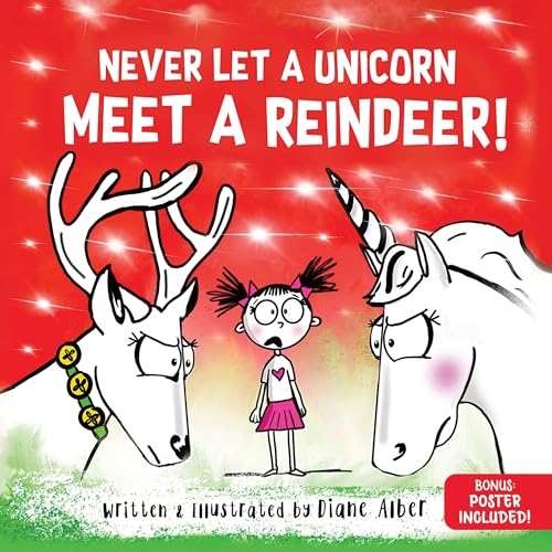 Never Let A Unicorn Meet A Reindeer / by Alber, Diane