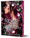 Forged by Malice