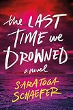 The Last Time We Drowned