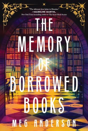 The Memory of Borrowed Books : by Anderson, Meg
