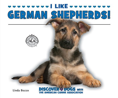 Cover of I Like German Shepherds!