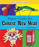 Paper Crafts For Chinese New Year Paper Craft Fun For Holidays