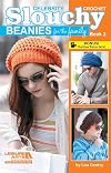 Celebrity Crochet Slouchy Beanies for the Family, Book 2 Leisure Arts #75478