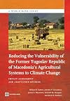 Reducing the vulnerability of FYR Macedonia's agricultural systems to climate change : impact assessment and adaptation options