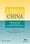 Urban China toward efficient, inclusive, and sustainable urbanization