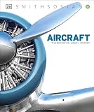 Aircraft The Definitive Visual History