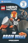 LEGO Hero Factory: The Brain Wars (DK Readers: Level 3)