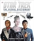 Star Trek The Visual Dictionary The Ultimate Guide To Characters Aliens And Technology Idioma Ingls