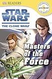 Dk Readers L0 Star Wars The Clone Wars Masters Of The Force