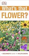 What's That Flower? (RSPB Beginner's Guide)