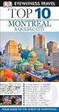 Top 10 Montreal Quebec City Eyewitness Top 10 Travel Guide