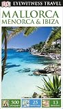Dk Eyewitness Travel Guide Mallorca Menorca Ibiza