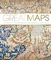 Great Maps: The World's Masterpieces Explored and Explained