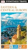 Dk Eyewitness Eastern And Central Europe Travel Guide