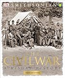 The Civil War A Visual History