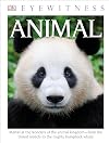 Animal: A Brilliant Visual Guide to Animals From Ants to Zebras (DK Eyewitness)