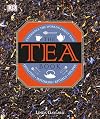 The Tea Book: Experience the World s Finest Teas, Qualities, Infusions, Rituals, Recipes