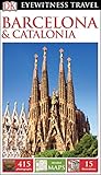 Dk Eyewitness Travel Guide Barcelona Catalonia