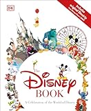 The Disney Book A Celebration Of The World Of Disney