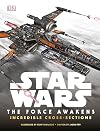 Star Wars: The Force Awakens Incredible Cross-Sections