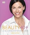 Beauty 40 : 24 Beautiful Step-by-Step Looks