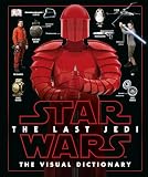 Star Wars The Last Jedi The Visual Dictionary