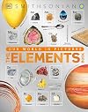 The Elements Book: A Visual Encyclopedia of the Periodic Table