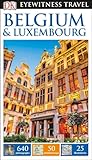 Dk Eyewitness Belgium And Luxembourg Travel Guide