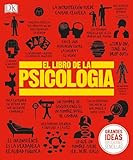 El Libro De La Psicologa Big Ideas Spanish Edition
