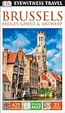 Dk Eyewitness Brussels Bruges Ghent And Antwerp Travel Guide