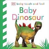 Baby Touch And Feel Baby Dinosaur