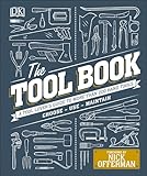 The Tool Book A Tool Lovers Guide To Over 200 Hand Tools