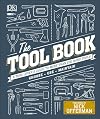 The Tool Book: A Tool Lover's Guide to Over 200 Hand Tools