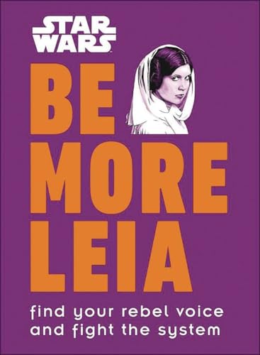 Be More Leia : by Blauvelt, Christian