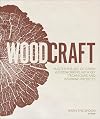 Woodcraft: Master the Art of Green Woodworking with Key Techniques and Inspiring Projects