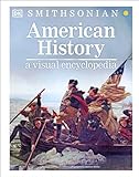 American History A Visual Encyclopedia
