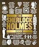 The Sherlock Holmes Book Big Ideas Simply Explained