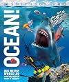 Ocean!: Our Watery World as You've Never Seen it Before