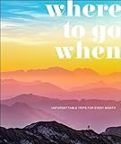 Where To Go When Unforgettable Trips For Every Month Dk Eyewitness Travel Guide