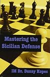 Mastering the Sicilian Defense