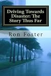 Driving Towards Disaster: The Story Thus Far: The Great Pandemic and Quarantine