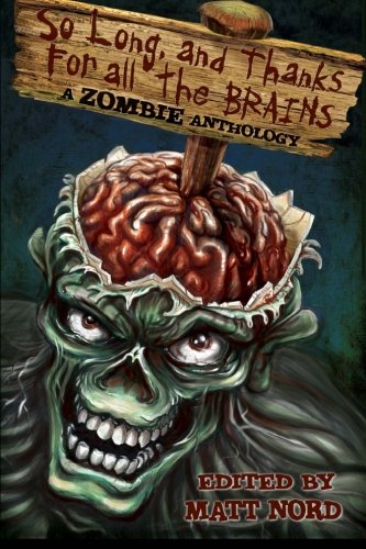So Long, and Thanks for All the Brains book cover