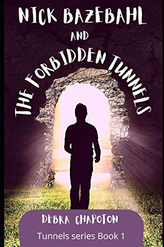 Cover of Nick Bazebahl and the Forbidden Tunnels