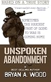 Unspoken Abandonment: Sometimes the hardest part of going to war is coming home