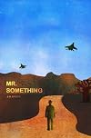 Mr. Something