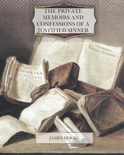 The Private Memoirs and Confessions of a Justified Sinner
