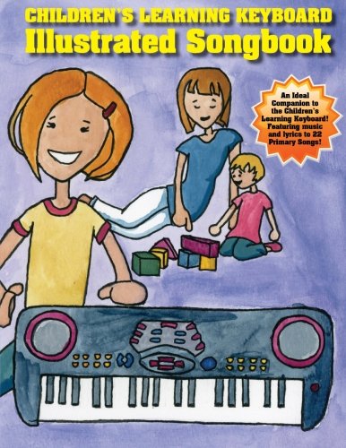 Cover of Children's Learning keyboard Illustrated Songbook