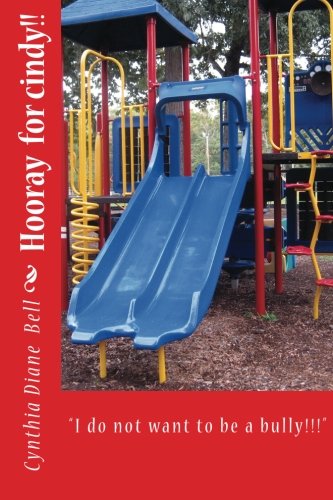 Cover of Hooray for cindy i do not want to be a Bully